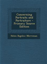 Concerning Portraits and Portraiture - Primary Source Edition,1293338745,9781293338742