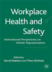 Workplace Health and Safety International Perspectives on Worker Representation,0230214851,9780230214859
