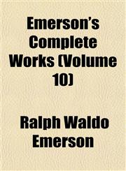 Emerson's Complete Works (Volume 10),1152528270,9781152528277