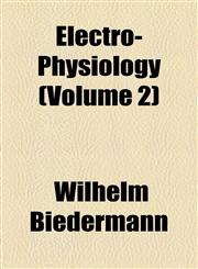 Electro-Physiology (Volume 2),1154222586,9781154222586