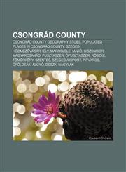 Csongrád County Csongrád county geography stubs, Populated places in Csongrád county, Szeged, Hódmezővásárhely, Maroslele, Makó, Kiszombor,1156721296,9781156721292
