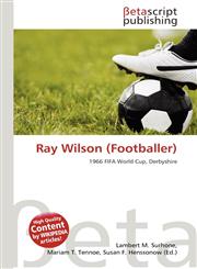 Ray Wilson (Footballer),6135359460,9786135359466