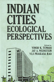 Indian Cities Ecological Perspectives 1st Edition,8170220572,9788170220572