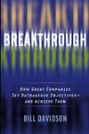 Breakthrough How Great Companies Set Outrageous Objectives and Achieve Them,0471454400,9780471454403