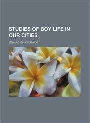 Studies of Boy Life in Our Cities,1150597631,9781150597633