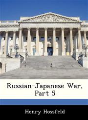 Russian-Japanese War, Part 5,1288233310,9781288233311