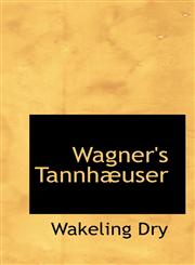 Wagner's Tannhæuser,1117591875,9781117591872