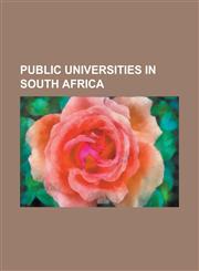 Public Universities in South Africa Cape Peninsula University of Technology, Central University of Technology, Durban University of Technology, Mango,1155581334,9781155581330