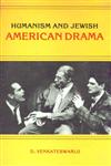 Humanism and Jewish American Drama 1st Edition,8185218196,9788185218199