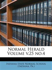 Normal Herald Volume v.25 no.4,1173270078,9781173270070