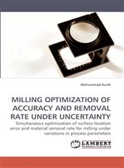 Milling Optimization of Accuracy and Removal Rate Under Uncertainty,3838315006,9783838315003