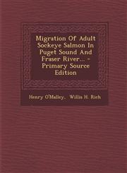 Migration Of Adult Sockeye Salmon In Puget Sound And Fraser River... - Primary Source Edition,1293103330,9781293103333