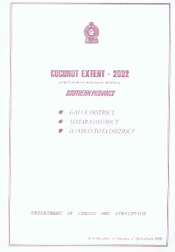 Coconut Extent-2002 (Final Data Based on Operators' Residence) : Southern Province : Galle District, Matara District, Hambantota District,9555774862,9789555774864