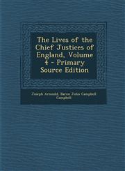 Lives of the Chief Justices of England, Volume 4,1289456135,9781289456139