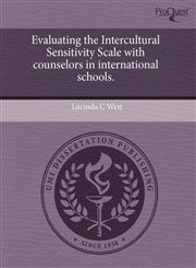 Evaluating the Intercultural Sensitivity Scale with counselors in international schools.,1244002720,9781244002722