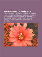 Developmental dyslexia Dyslexia, Educational psychology, Visual thinking, History of developmental dyslexia,1233108263,9781233108268