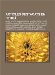 Articles Destacats En Cebua Adolf Hitler, Segona Guerra Mundial, Estats Units D'America, Viquipedia, Islam, Ludwig Van Beethoven, Franca,123331842X,9781233318421