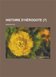 Histoire D'Herodote (7 ),1234506459,9781234506452