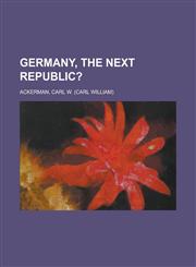 Germany, the Next Republic?,1443235946,9781443235945