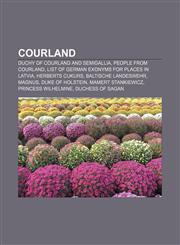 Courland Duchy of Courland and Semigallia, People from Courland, List of German exonyms for places in Latvia, Herberts Cukurs,1156431859,9781156431856