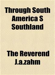 Through South America S Southland,1153180219,9781153180214