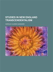 STUDIES IN NEW ENGLAND TRANSCENDENTALISM,1154861007,9781154861006