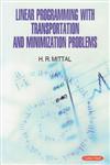 Linear Programming with Transportation and Minimization Problems 1st Edition,817884947X,9788178849478