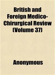 British and Foreign Medico-Chirurgical Review (Volume 37),1151933058,9781151933058