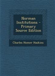 Norman Institutions,1287458785,9781287458784