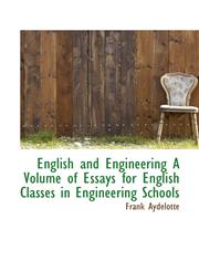 English and Engineering A Volume of Essays for English Classes in Engineering Schools,1113703873,9781113703873