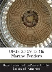 UFGS 35 59 13.16 Marine Fenders,1288769520,9781288769520