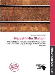 Higashi-Hie Station,6139912512,9786139912513