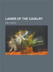 Lanier of the Cavalry,1443214477,9781443214476
