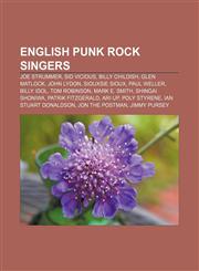 English punk rock singers Joe Strummer, Sid Vicious, Billy Childish, Glen Matlock, John Lydon, Siouxsie Sioux, Paul Weller, Billy Idol,1155666232,9781155666235
