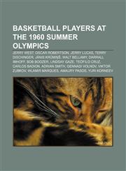 Basketball players at the 1960 Summer Olympics Jerry West, Oscar Robertson, Jerry Lucas, Terry Dischinger, Jānis Krūmiņš, Walt Bellamy,1155661028,9781155661025
