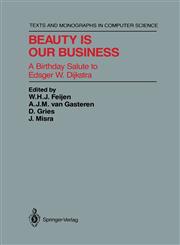 Beauty Is Our Business A Birthday Salute to Edsger W. Dijkstra,0387972994,9780387972992