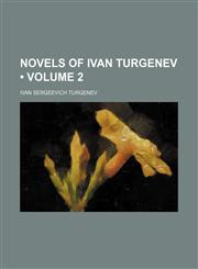 Novels of Ivan Turgenev (Volume 2),1154197816,9781154197815
