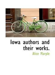 Iowa Authors and Their Works.,1117332888,9781117332888