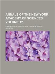 Annals of the New York Academy of Sciences Volume 12,1153276089,9781153276085