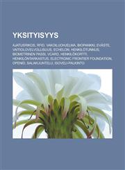 Yksityisyys Ajatusrikos, RFID, Vakoiluohjelma, Biopankki, Eväste, Vaitiolovelvollisuus, ECHELON, Henkilötunnus, Biometrinen passi, VCard,1232071978,9781232071976