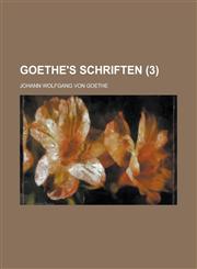 Goethe's Schriften (3 ),1153507536,9781153507530