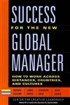 Success for the New Global Manager How to Work Across Distances, Countries, and Cultures,0470631376,9780470631379