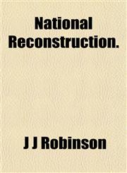 National Reconstruction.,1153050692,9781153050692