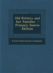 Old Kittery and Her Families - Primary Source Edition,1294829653,9781294829652