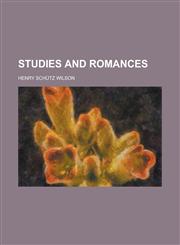 Studies and Romances,1153896508,9781153896504
