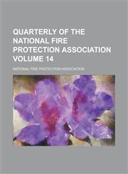 Quarterly of the National Fire Protection Association Volume 14,1236860861,9781236860866