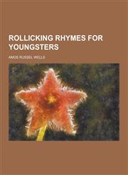 Rollicking Rhymes for Youngsters,1230407170,9781230407173
