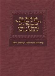 Fitz Randolph Traditions A Story of a Thousand Years - Primary Source Edition,129483214X,9781294832140