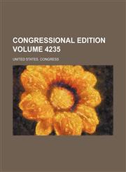 Congressional edition Volume 4235,1231228202,9781231228203