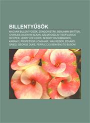 Billenty Sok Magyar Billenty Sok, Zongoristak, Benjamin Britten, Charles-Valentin Alkan, Szvjatoszlav Teofilovics Richter, Jerry Le,1232878774,9781232878773